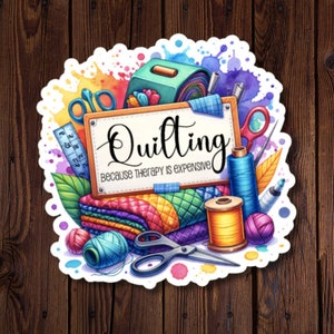 Quiltersticker, quilten: omdat therapie duur is, waterbestendige vinylsticker voor quilter