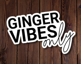 Ginger Vibes Only Funny Redhead Sticker – Celebrate Your Fiery Personality