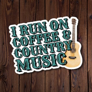 Sticker amateur de café de musique country, je cours sur du café et de la musique country, autocollant avec guitare acoustique, cadeau pour les fans de country et de western