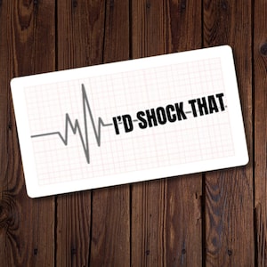 Ich würde Schock dass wasserfest gestanzte Aufkleber, lustige Krankenpflege Aufkleber, Geschenk für Krankenpflegeschüler, EKG Humor