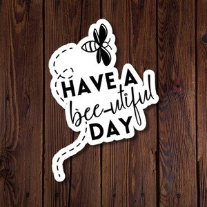 Sticker abeille inspirant et motivant, Bonne journée aux abeilles, dessin au trait noir et blanc, ondes positives, cadeau pour amateur d'abeilles
