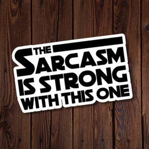 El sarcasmo es fuerte en este: calcomanía inspirada en Star Wars para aquellos con un gran sentido del humor.