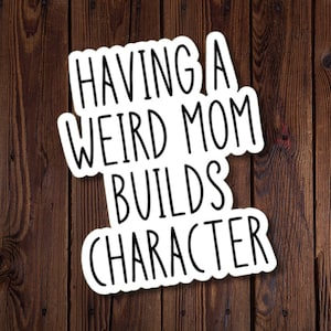 Tener una mamá rara construye pegatinas de personajes, pegatina de mamá divertida, regalo para mamá genial, pegatina de mamá rara