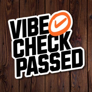 Sticker Vibe Check Passed, ondes positives uniquement, sticker en vinyle inspirant texte en gras, humeur joyeuse motivante, citation édifiante et gaie