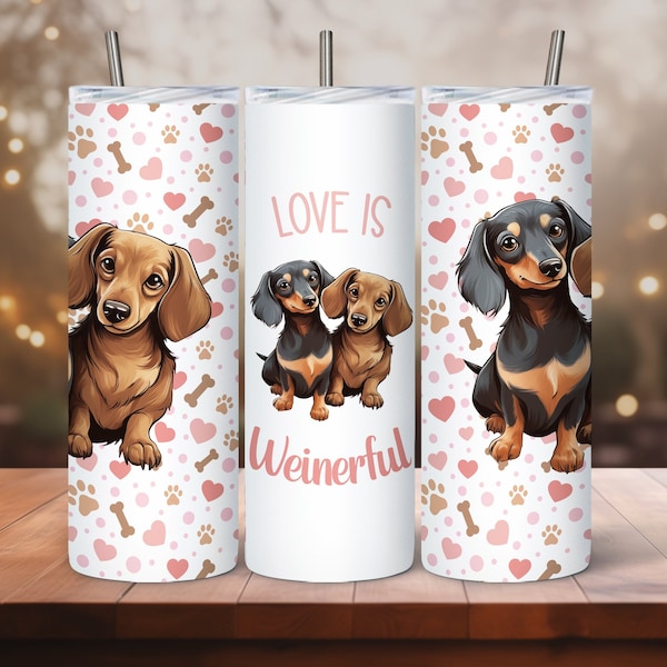 Dachshund tumbler wrap, Sublimation tumbler design, Dog tumbler wrap, Love is weinerful