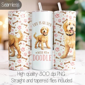 Doodle dog tumbler wrap, Seamless sublimation PNG design, Life is golden with my doodle