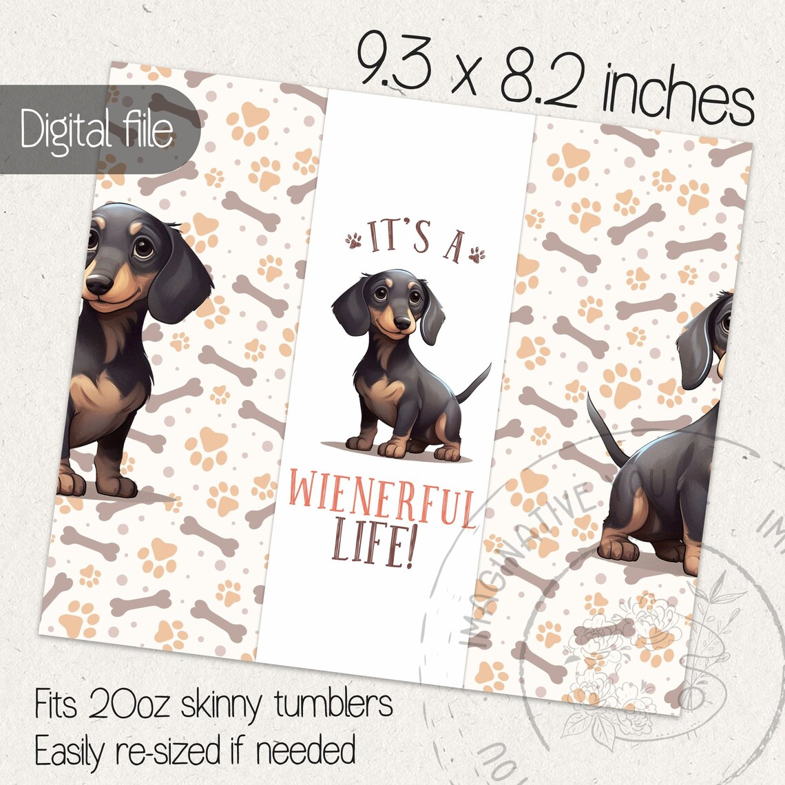 Weiner Dog Tumbler Wrap, Seamless Sublimation PNG Design, It's a