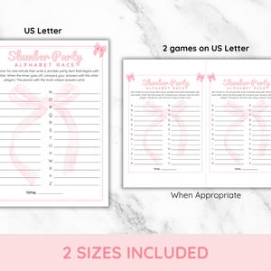 May include: Printable slumber party game with pink bows. The game is called "Alphabet Race" and players need to write down a slumber party item for each letter of the alphabet. Two versions of the game are included, one for US Letter size paper and one for A4 size paper.