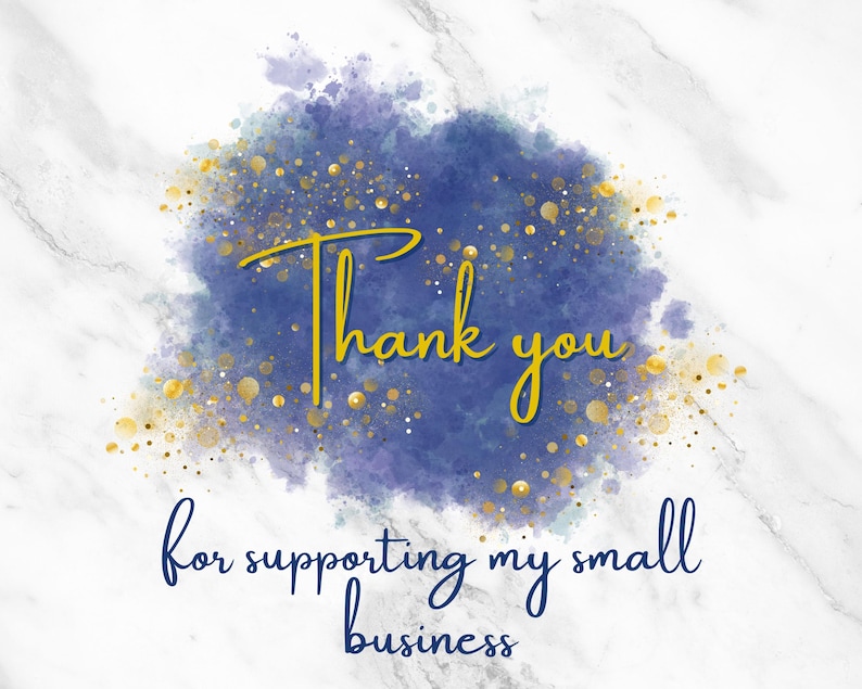 May include: Thank you for supporting my small business. The text is written in gold on a blue watercolor background with gold glitter.