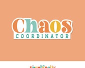 Chaos Coordinator Sticker: Teacher, Mom, Planner Gift