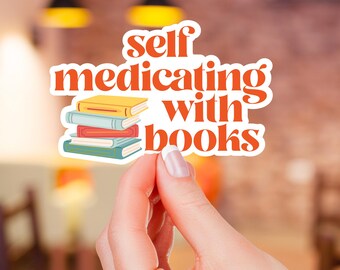 Self medicating with books mental health mental wellness sticker