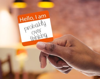 Hello, I am Probably Overthinking - Mental health sticker for your hydroflask, laptop, planner, journal. Positive motivation and inspiration