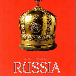 Secret Treasures of Russia jewelry gold silver Moscow Museum jewellery Crowns Tea Services Church Art Brooches Necklaces.    Exhibit Catalog