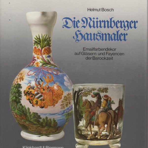 Die Nurnberger Hausmaler NEW Hardcover Book Dust Jacket Slipcase Text in German Enamel Paintings on Glass and Faience
