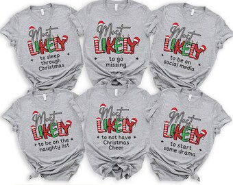 Most Likely Shirts Christmas Matching Shirts Custom shirt Gift Matching Most Likely to Christmas Shirt Family Matching Gift Xmas Gift Shirts