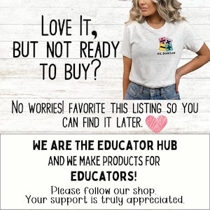 Peut inclure: Un t-shirt blanc avec un graphique color&eacute; de symboles math&eacute;matiques et le texte "MS. JOHNSON". Le texte "LOVE IT, BUT NOT READY TO BUY?" est au-dessus de l'image et le texte "NO WORRIES! FAVORITE THIS LISTING SO YOU CAN FIND IT LATER." est en dessous de l'image. Le texte "WE ARE THE EDUCATOR HUB AND WE MAKE PRODUCTS FOR EDUCATORS!" est dans un cadre noir en dessous de l'image. Le texte "Please follow our shop. Your support is truly appreciated." est en dessous du cadre noir.
