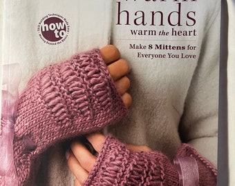 Warm Hands Warm the Heart by DRG Publishing and Annie's Staff (2010)