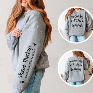 May include: A grey crewneck sweatshirt featuring black text on the sleeve that reads Sleeve Mockup and mocksbylittlefeather with star icons. Two circular insets show the front and back with the text Mocks by little feather.