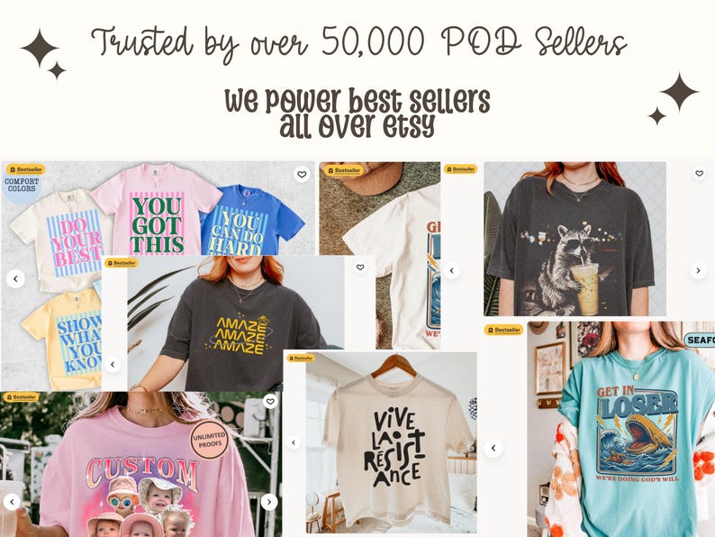 Puede incluir: Imagen promocional que muestra varias camisetas con dise&ntilde;os gr&aacute;ficos y texto. Las camisetas son de diferentes colores, incluyendo blanco, rosa, azul y amarillo. El texto en las camisetas incluye frases como "Do Your Best" y "You Got This". La imagen tambi&eacute;n presenta el texto "Trusted by over 50,000 POD Sellers" y "We power best sellers all over etsy".