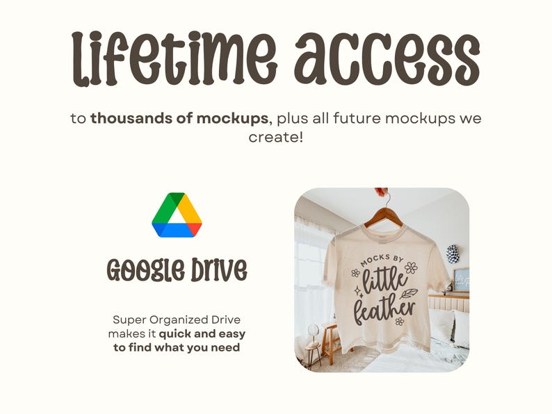 Puede incluir: Camiseta color crema con el texto "Mocks by Little Feather" colgada de una percha de madera. La imagen tambi&eacute;n incluye las palabras "Acceso de por vida" y "Google Drive" con el texto "Super Organized Drive makes it quick and easy to find what you need."