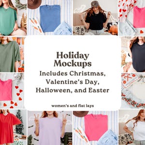 May include: A selection of t-shirt mockups in shades such as green, blue, black, pink, red, and white. The image features the text "Holiday Mockups" and "Includes Christmas, Valentine's Day, Halloween, and Easter."