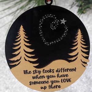 Wood and Acrylic Christmas Ornament: &#39;The Sky Looks Different when you have someone you love up there&#39; - Sentimental Ornament- Memorial