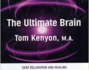Tom Kenyon – Ultimate Brain Audio Course