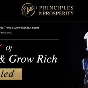 May include: Image features the text "PRINCIPLES OF PROSPERITY" and "The Secret of Think & Grow Rich Revealed." A man in a suit speaks into a microphone. The background is black.