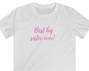 Best big sister ever! T Shirt. Perfect gift for daughter / sibling.