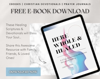 Here, Whole, & Healed: A 3-Day Devotional to Wholeness before the Healing | Ebooks | Christian Devotionals | Prayer Journals