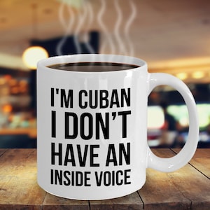 Cuban Mug, Funny Cuban Mug, Gift for Cuban, Cuba Coffee Mug, Cuban Pride Gift,  Cuban Joke Gift, Latin America Mug, Caribbean Cup