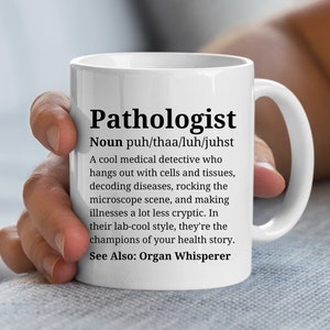 Medical Pathologist Mug, Funny Pathologist Gift, Medical Lab Gift, Doctor Mug,  Diagnostic Pathologist Present,  Med Student Gift