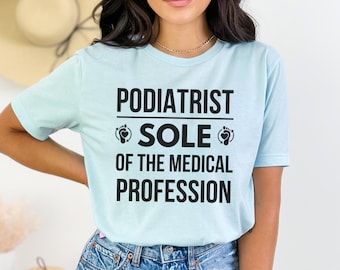 Regalo para podólogo, camiseta de podólogo, camiseta Sole Mates, regalo para médico de pies, regalo divertido para podólogo, camiseta para personal de hospital, regalo para estudiante de medicina