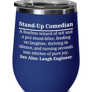 Stand-Up Comedian Gift, Stand Up Comedy, Funny Wine Tumbler, Comedian Wine Cup, Comedy Show Gift, Humor Gift, Laugh Lover Gift, Standup Gift