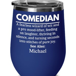 Comedian Gift, Personalized Tumbler, Gift For Comedian, Humor Gift, Stand Up Comedy Gift,  Comedian Drinkware, Laugh Lovers Gift