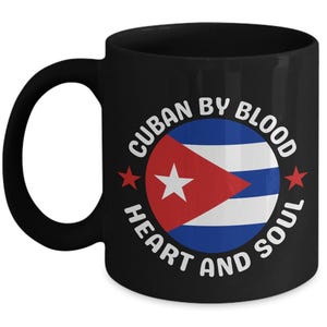 Cuban Mug, Cuban Coffee Mug, Gift for Cuban, Cuba Heritage Gift, Cuban Blood Gift, Cuban Heart Mug, Cuban Soul Mug, Pride of Cuba Gift