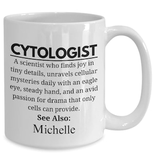 Cytologist Mug, Custom Mug, Gift For Cytologist, Cytologist Gift, Lab Tech Gift, Laboratory Mug, Lab Technician, Funny Cytologist Gift