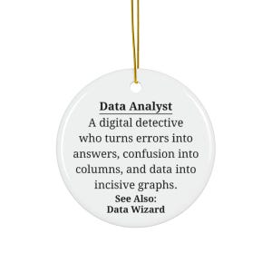 Data Analyst Ceramic Ornament, Geeky Christmas Decor