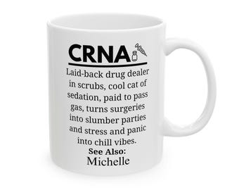 Personalized CRNA Mug, Custom Nurse Anesthetist Gift, Funny Medical Cup, Anesthesia Provider Appreciation Present