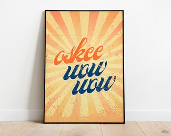 Oskee Wow Wow Retro Vintage Style Distressed Poster Print
