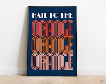 Hail to the Orange Retro Style Poster Print
