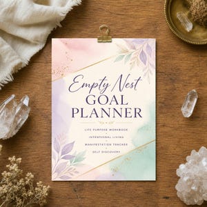 Empty Nest Goal Planner Printable, Life Purpose Workbook, Intentional Living Worksheet, Manifestation Tracker, Self Discovery