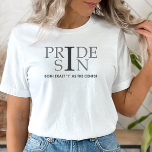 Pride Sin T-Shirt, Comfortable Jesus Shirt,  Christian Shirte, Religiously Faith Tee, Conservative Protestant Shirte, Unisexe, Christianity