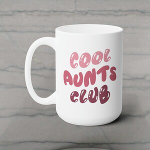 Cool Aunts Club-mugg, kaffemugg för moster, presentidé till nyblivna moster, moster och syster, födelsedagspresent till jul, mors dag-present, graviditetsmeddelande bild 3