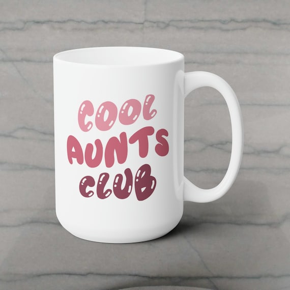 Cool Aunts Club Mug, Coffee Mug for Aunt, New Aunt Gift Idea, Auntie Sister Christmas Birthday, Mothers Day Present, Pregnancy Announcement