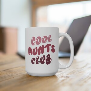 Cool Aunts Club-mugg, kaffemugg för moster, presentidé till nyblivna moster, moster och syster, födelsedagspresent till jul, mors dag-present, graviditetsmeddelande bild 4