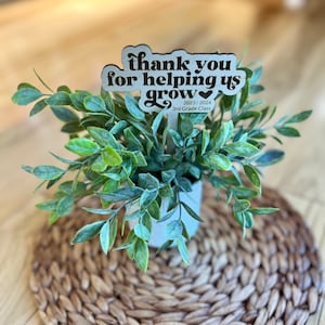 Danke für meine Hilfe beim Wachsen / Pflanzenschild / Personalisiert / Personalisiert / Personalisiert / Lehrer Geschenk