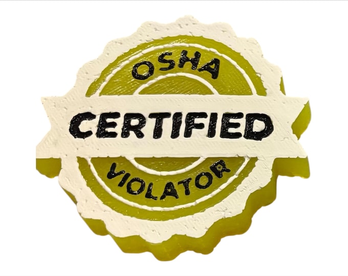OSHA certified violator funny freshie