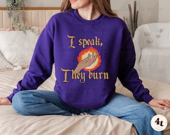 I Speak They Burn Sweatshirt: BG3 Gale Baldurs RPG Gamer Gift