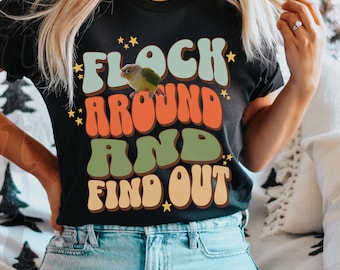 F Around and Find Out Conure Shirt - Bird Lover Tee